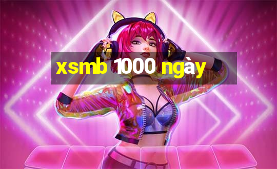 xsmb 1000 ngày