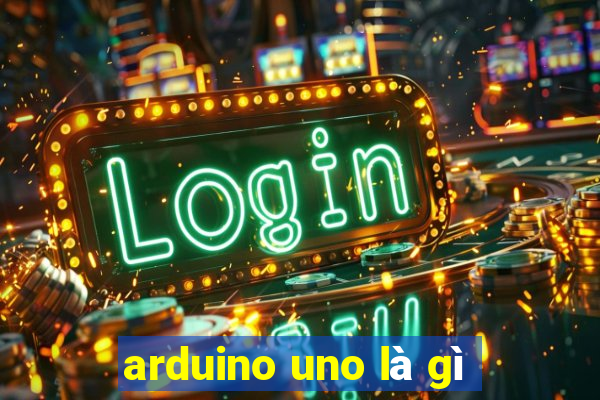 arduino uno là gì