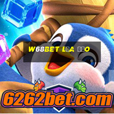 W68bet Lừa Đảo