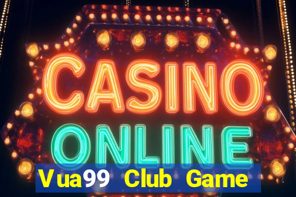 Vua99 Club Game Bài Online Uy Tín