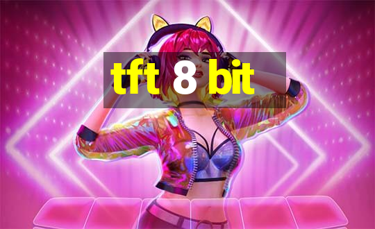 tft 8 bit