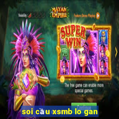 soi cầu xsmb lo gan