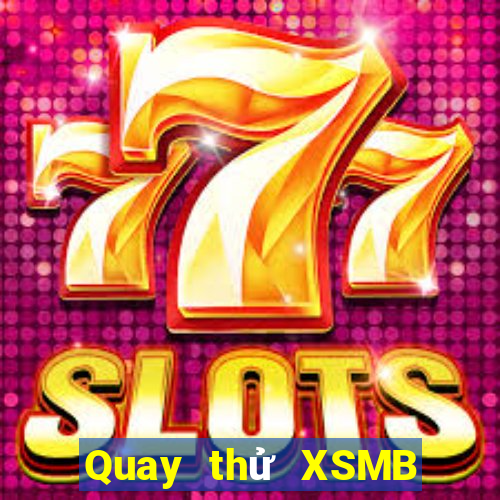 Quay thử XSMB ngày 22