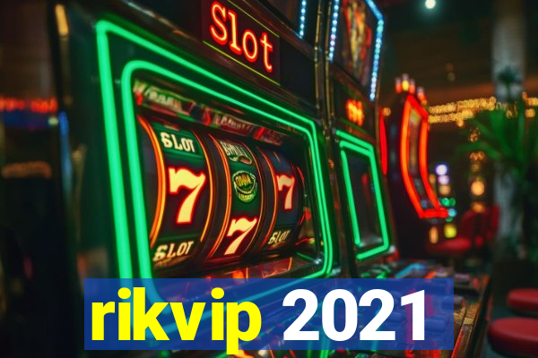 rikvip 2021