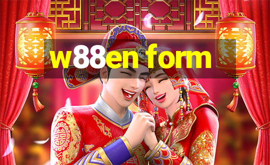 w88en form