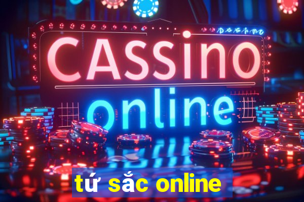 tứ sắc online