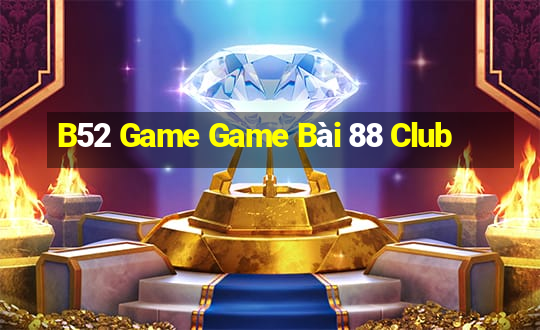 B52 Game Game Bài 88 Club