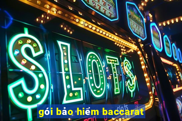 gói bảo hiểm baccarat