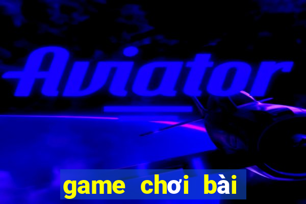 game choi bai doi the