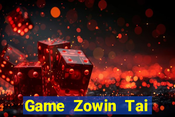 Game Zowin Tai Game Bài Đổi Thưởng Uy Tín