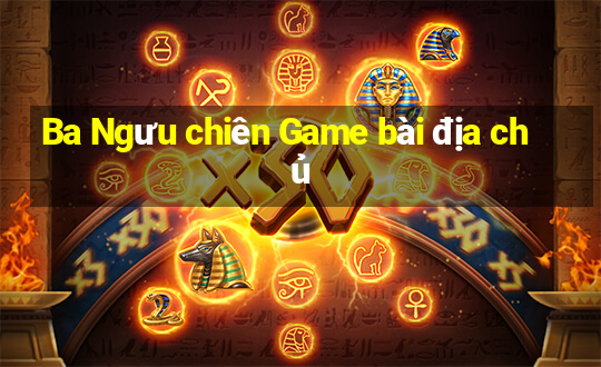 Ba Ngưu chiên Game bài địa chủ