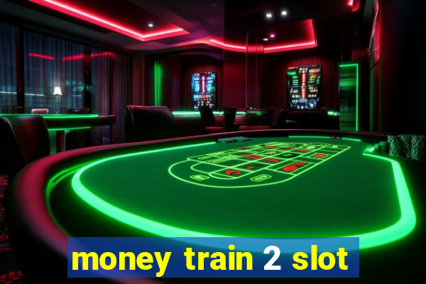 money train 2 slot