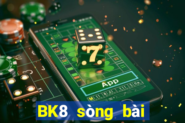 BK8 sòng bài trực tuyến