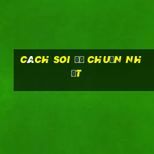 cách soi đề chuẩn nhất