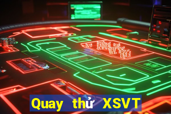 Quay thử XSVT ngày 24