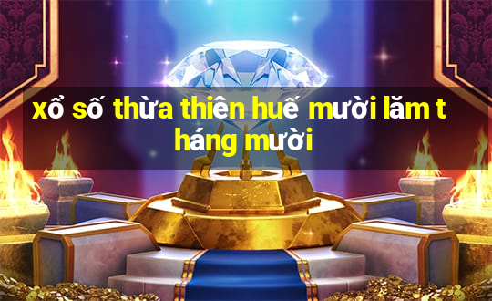 xổ số thừa thiên huế mười lăm tháng mười