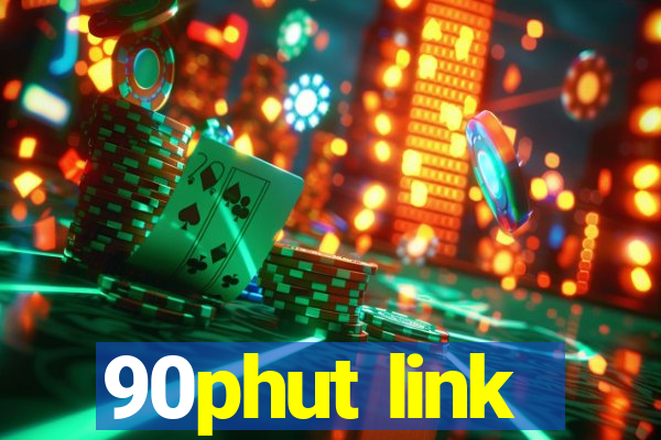 90phut link