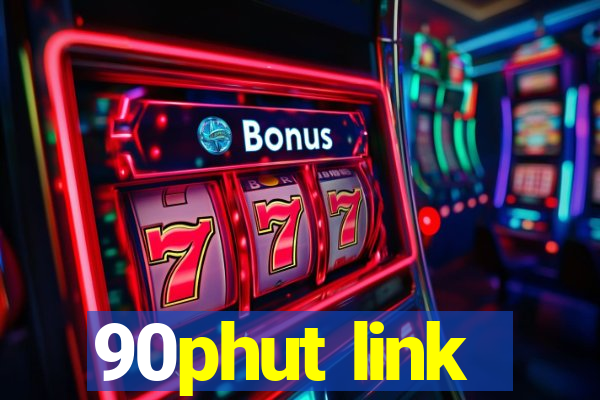 90phut link