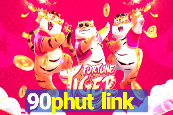 90phut link