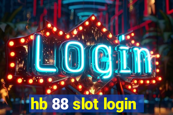 hb 88 slot login