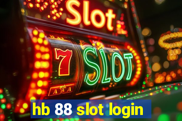 hb 88 slot login