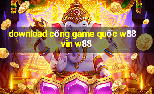 download cổng game quốc w88 vin w88