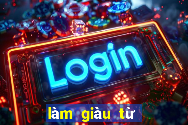 làm giàu từ lô đề