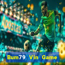 Bum79 Vin Game Bài Asia99