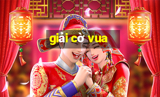 giải cờ vua