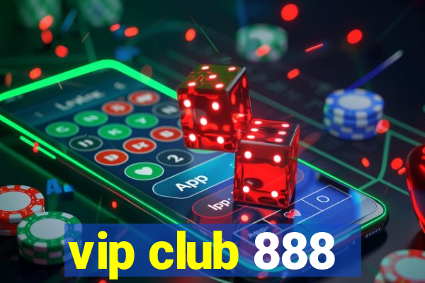 vip club 888