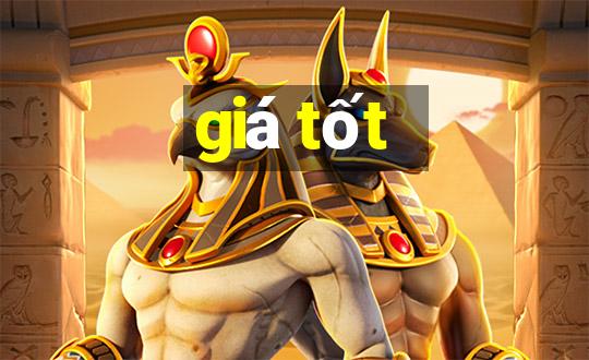 giá tốt