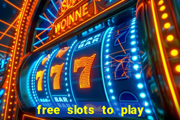 free slots to play for fun only