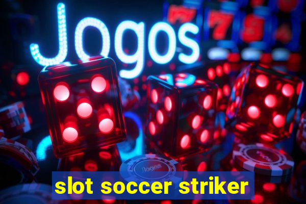 slot soccer striker