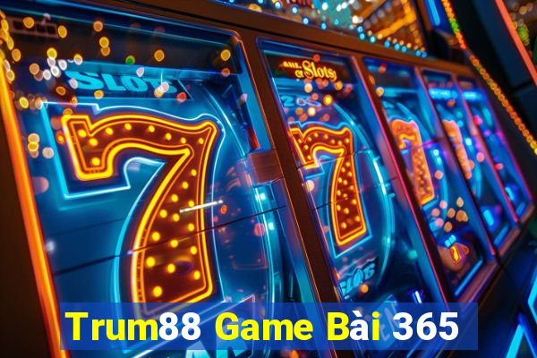 Trum88 Game Bài 365