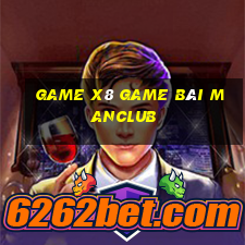 Game X8 Game Bài Manclub