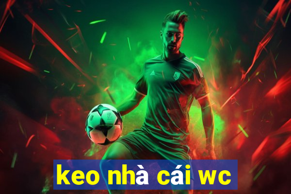 keo nhà cái wc