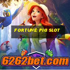 fortune pig slot