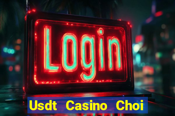 Usdt Casino Choi Game Đánh Bài