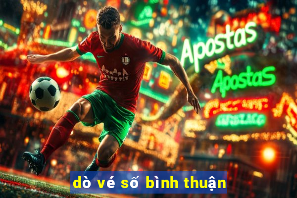 dò vé số bình thuận