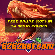 free online slots with bonus rounds