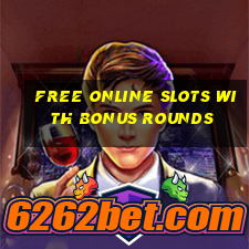 free online slots with bonus rounds