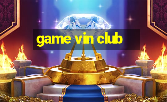 game vin club