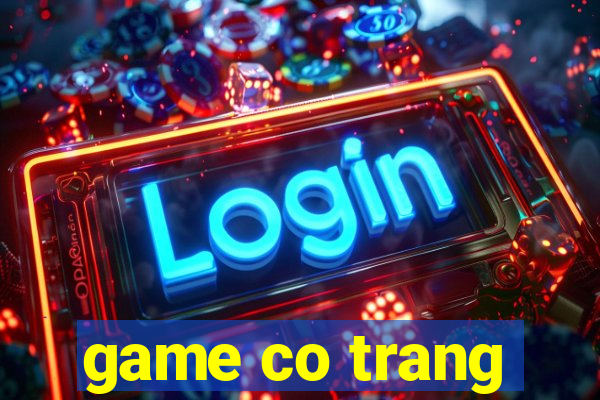 game co trang