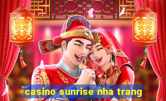 casino sunrise nha trang