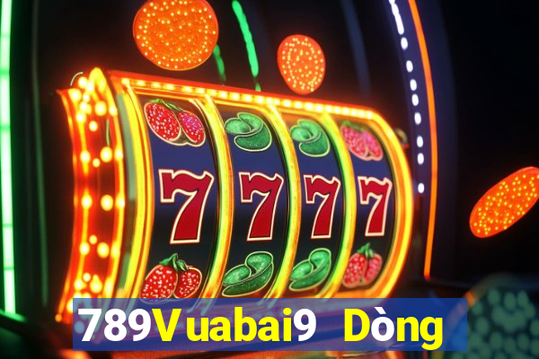 789Vuabai9 Dòng Trò chơi