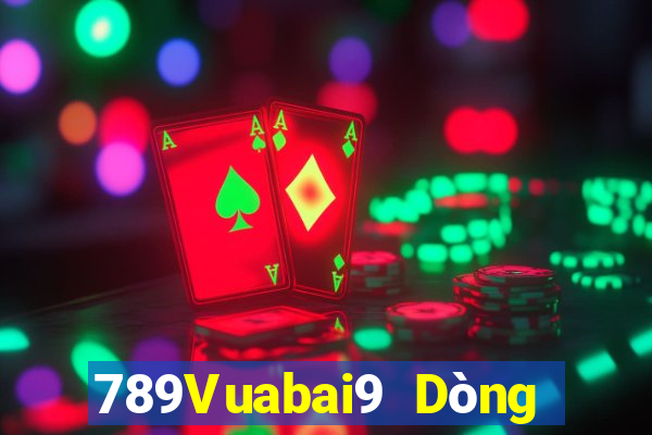 789Vuabai9 Dòng Trò chơi