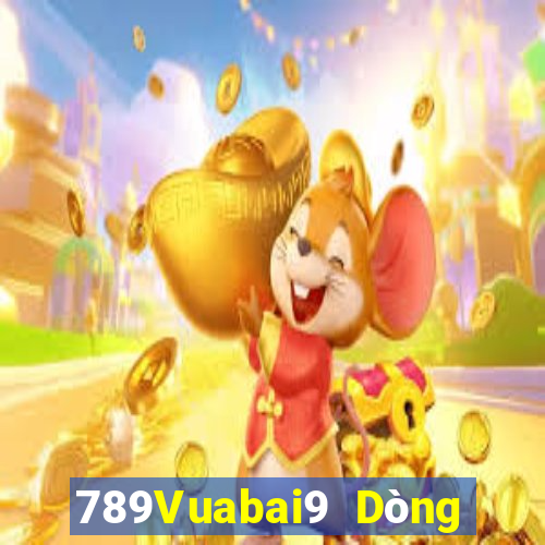 789Vuabai9 Dòng Trò chơi