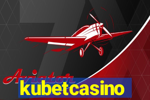 kubetcasino