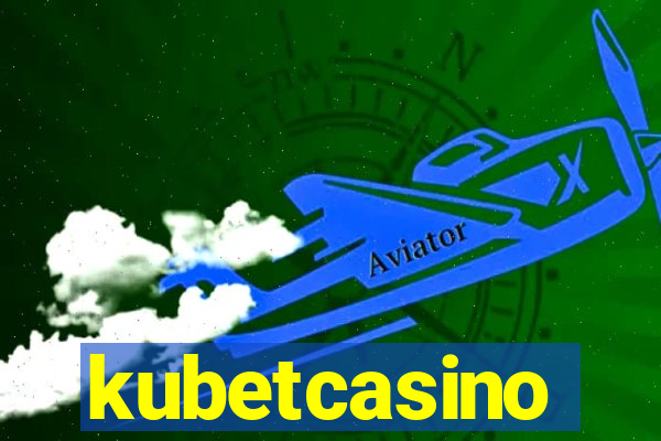 kubetcasino