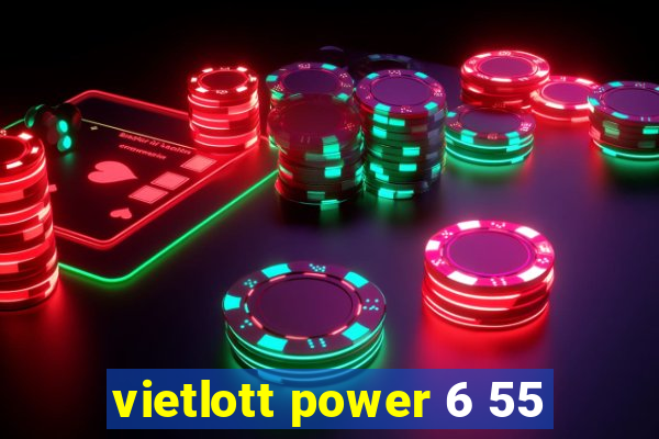 vietlott power 6 55